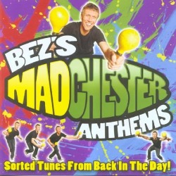 Bez Madchester Anthems
