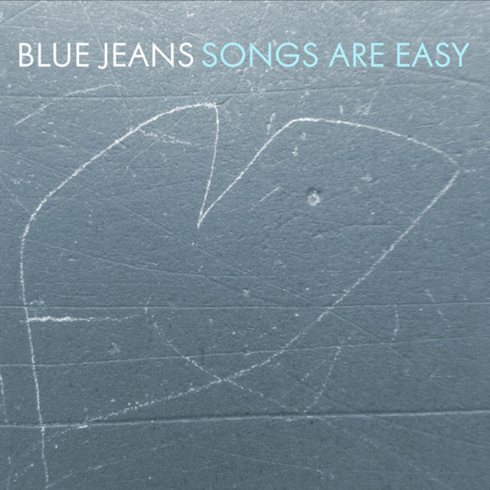 Blue Jeans - Songs Are Easy