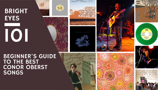 Bright Eyes 101 - the Beginner's Guide to the best songs by Conor Oberst