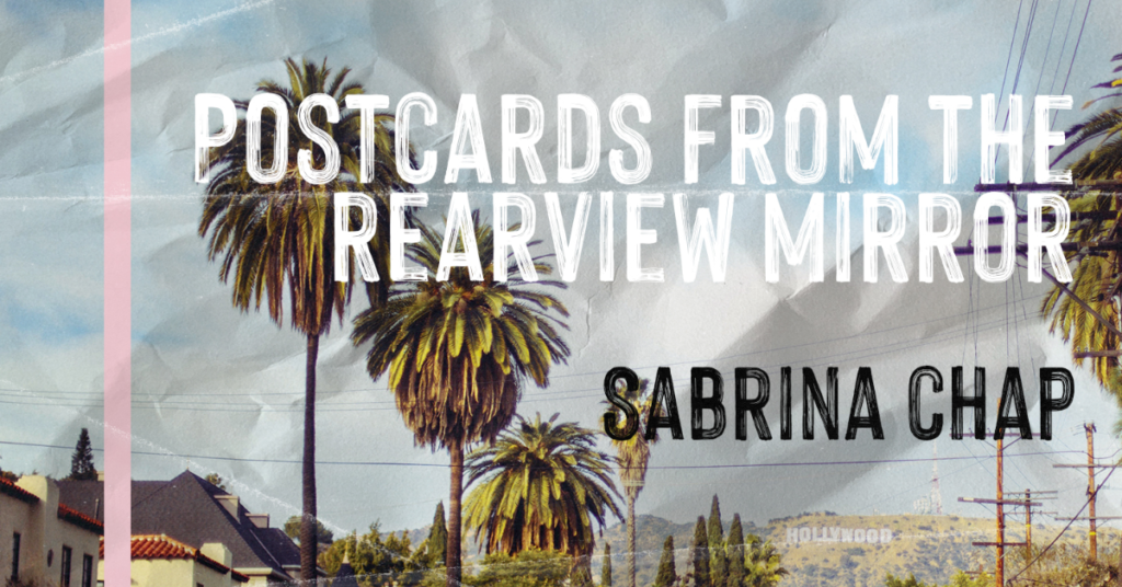 Postcards from the Rearview Mirror Sabrina Chap