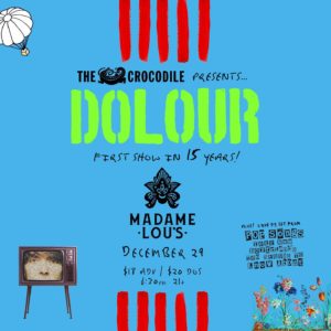 Dolour at the Crocodile on Dec 29, 2021 with Imaginary Liz DJing.