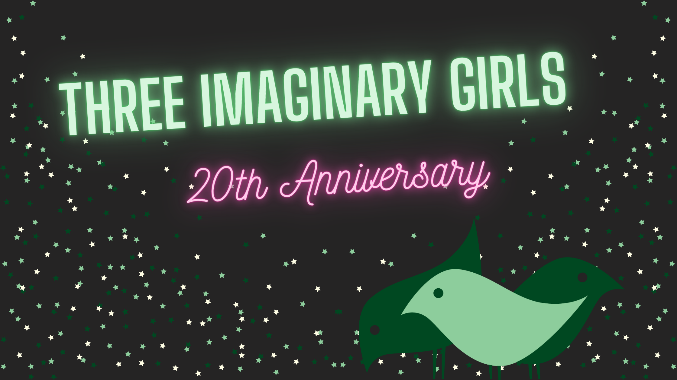 Three Imaginary Girls 20th Anniversary